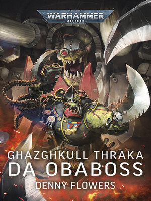 cover image of Ghazghkull Thraka: Da Obaboss